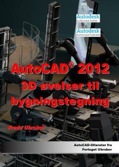 AutoCAD 2012 - 3D øvelser til bygningstegning