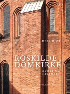 Roskilde Domkirke : kunst og historie