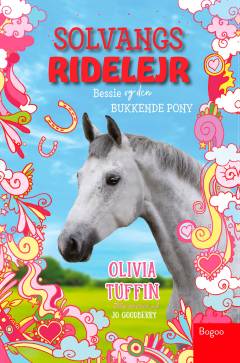 Forside til bogen Solvangs ridelejr - Bessie og den bukkende pony