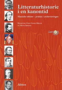 Litteraturhistorie i en kanontid : klassiske tekster - praksis i undervisningen