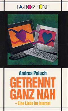 Getrennt ganz nah : eine Liebe im Internet