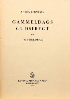 Gammeldags Gudsfrygt : 10 Foredrag