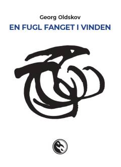 En fugl fanget i vinden : ordfriske digte