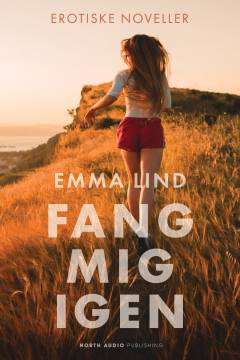 Fang mig igen : forførende fortællinger