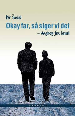 Okay far, så siger vi det : dagbog fra Israel