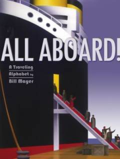 All aboard! : a traveling alphabet