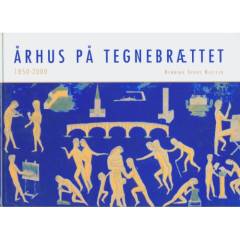 Århus på tegnebrættet 1850-2000 : alternativer til virkeligheden