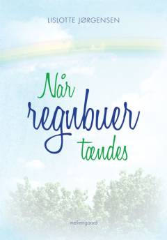 Når regnbuer tændes