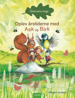 Oplev årstiderne med Ask og Birk