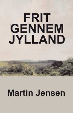 Frit gennem Jylland. Bind 2 (Stor skrift)