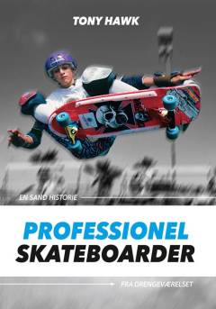 Professionel skateboarder : Tony Hawk