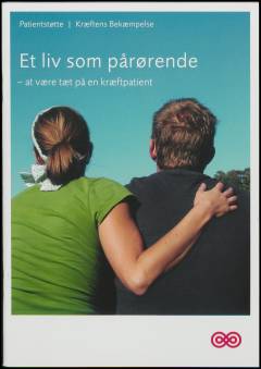 Et liv som pårørende - at være tæt på en kræftpatient