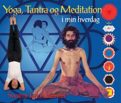 Yoga, Tantra og meditation i min hverdag