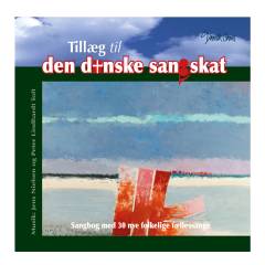Tillæg til den danske sangskat : sangbog med 30 nye folkelige fællessange