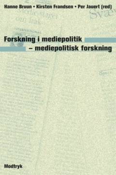 Forskning i mediepolitik - mediepolitisk forskning