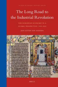 The long road to the Industrial Revolution : the European economy in a global perspective, 1000-1800