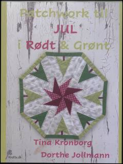Patchwork til jul i rødt & grønt