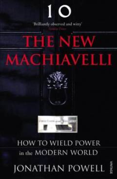 The new Machiavelli : how to wield power in the modern world