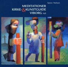 Meditationer, kirke- & kunstguide - Viborg stift