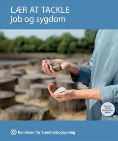 Lær at tackle job og sygdom