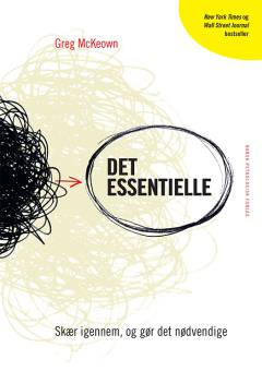 Det essentielle : skær igennem og gør det nødvendige