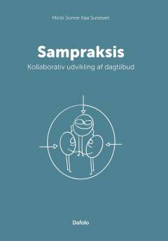 Sampraksis : kollaborativ udvikling af dagtilbud