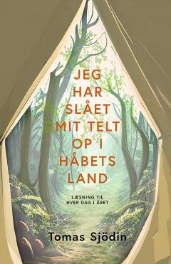 Jeg har slået mit telt op i håbets land : læsning til hver dag i året