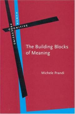 The building blocks of meaning : ideas for a philosophical grammar