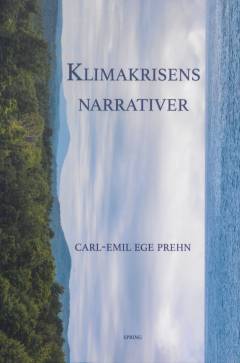 Klimakrisens narrativer : hajer, træer og skygger i nordisk litteratur