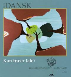 Tid til Dansk: Kan træer tale?