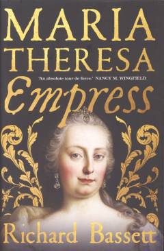 Maria Theresa, Empress : the making of the Austrian enlightenment