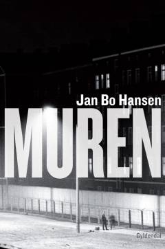 Muren : historien om et politisk bygningsværk