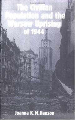 The civilian population and the Warsaw Uprising of 1944