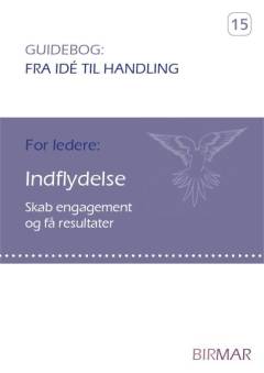 Indflydelse : skab engagement og få resultater