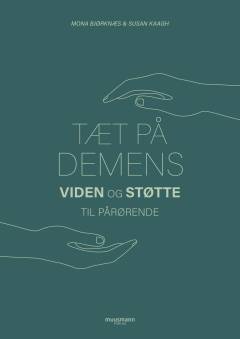 Tæt på demens : viden og støtte til pårørende