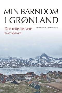 Min barndom i Grønland. Den rette frekvens