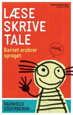 Læse, skrive, tale : barnet erobrer sproget