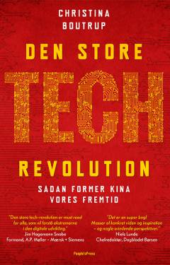 Den store tech-revolution : sådan former Kina vores fremtid