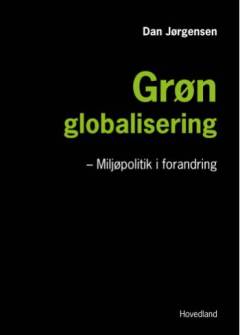 Grøn globalisering : miljøpolitik i forandring