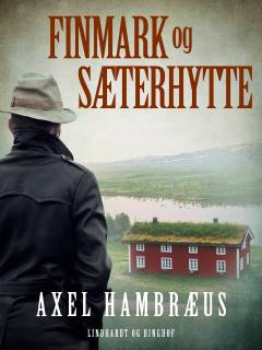 Finmark og sæterhytte : af Hans Vasenius' erindringer
