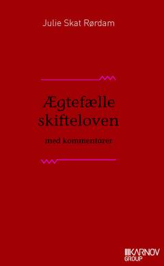 Ægtefælleskifteloven med kommentarer