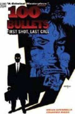 100 bullets, first shot, last call