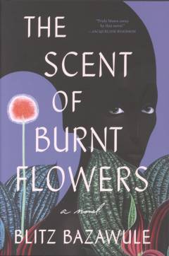 The scent of burnt flowers : a novel