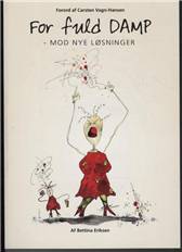 For fuld DAMP - mod nye løsninger på såkaldte kroniske lidelser som ADHD, autisme, Aspergers, ordblindhed hos børn, unge og voksne