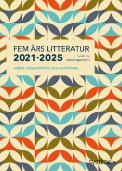 Fem års litteratur : 2021-2025