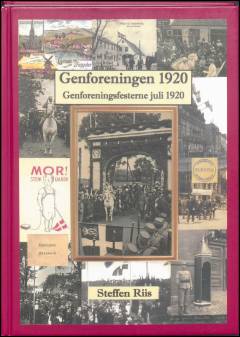 Genforeningen 1920. Bind 2 : Genforeningsfesterne juli 1920