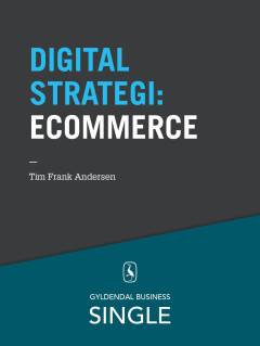 10 digitale strategier. 4 : eCommerce : optimering af den digitale forretning