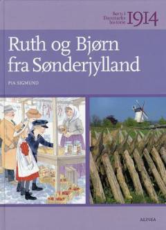 Ruth og Bjørn fra Sønderjylland : 1914