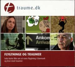 Flygtninge og traumer : seks korte film om at være flygtning i Danmark og leve med traumer