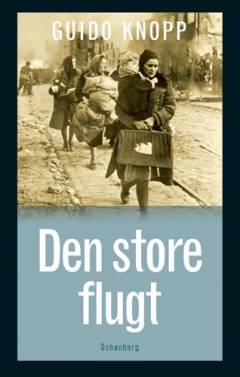 Den store flugt : de fordrevnes skæbne